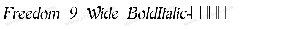 Freedom 9 Wide BoldItalic字体转换